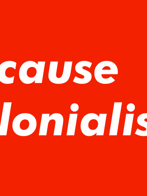 Because Colonialism Sticker
