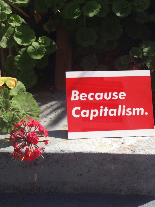 Because Capitalism Metal Print