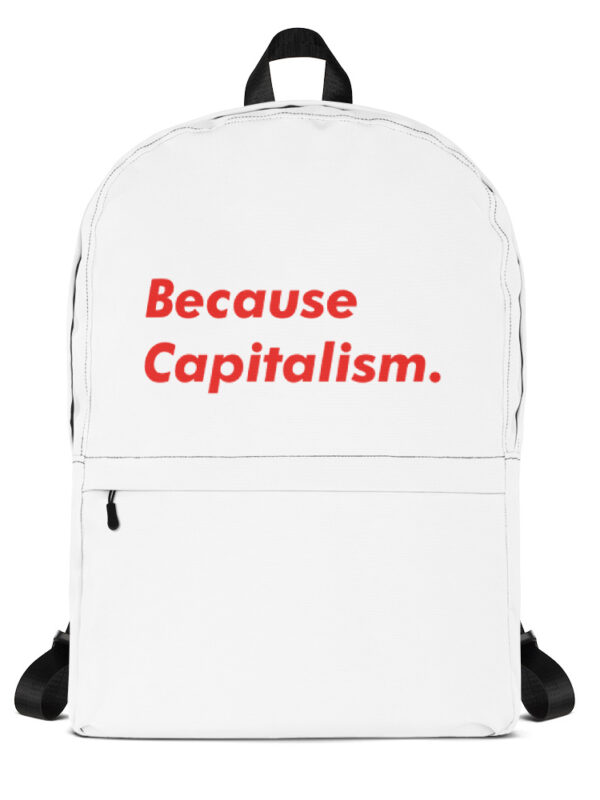 Because Capitalism Backpack